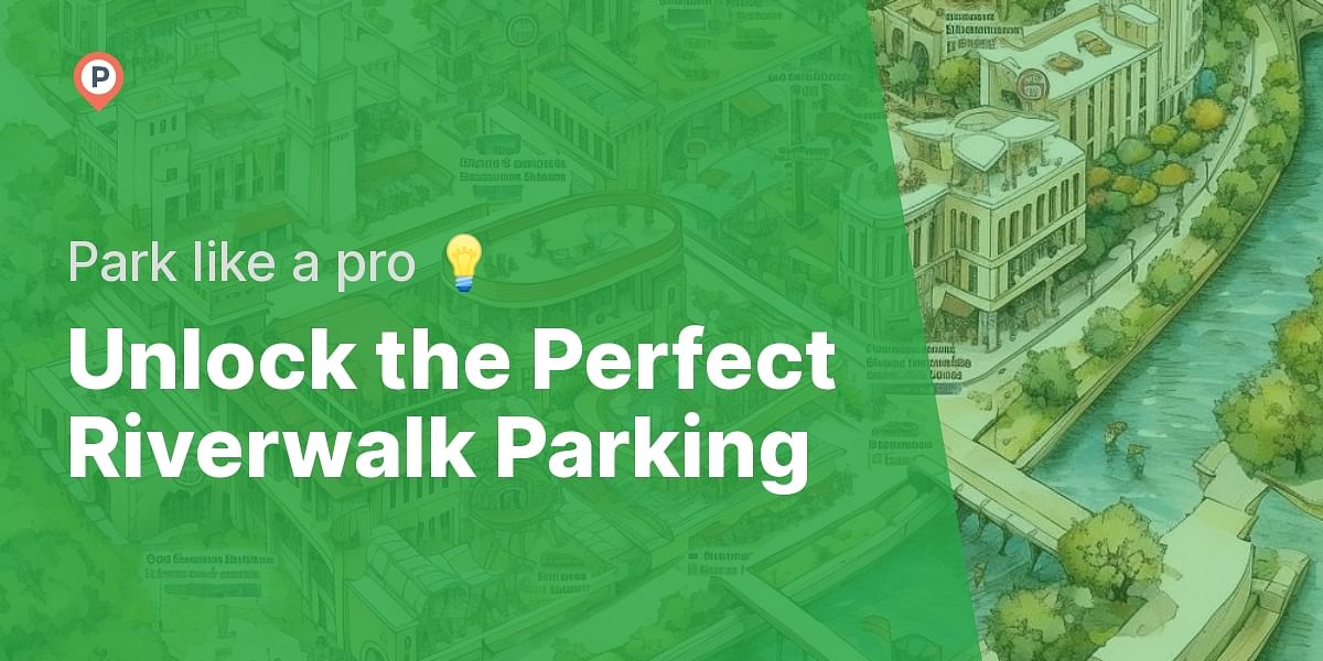 San Antonio Riverwalk Parking Map Navigate Your Way to the Best Spots